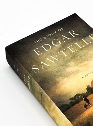 THE STORY OF EDGAR SAWTELLE. David Wroblewski.