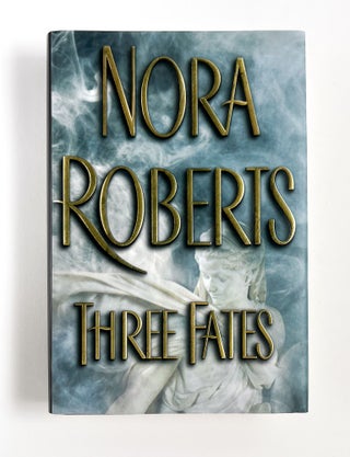 THREE FATES. Nora Roberts.