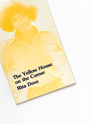 Item #49852 THE YELLOW HOUSE ON THE CORNER. Rita Dove
