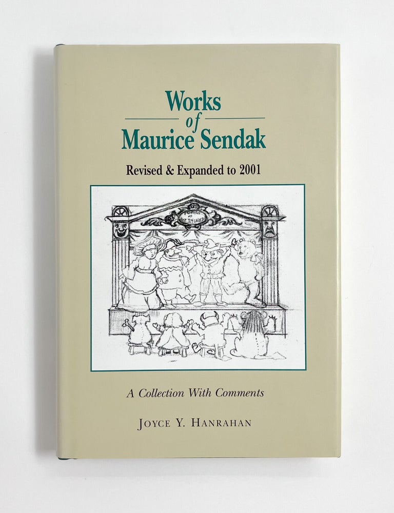 WORKS OF MAURICE SENDAK, REVISED & EXPANDED TO 2001: A Collection with Comments