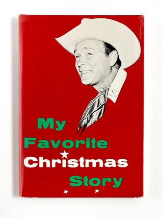 Item #49975 MY FAVORITE CHRISTMAS STORY. Roy Rogers, Frank S. Mead
