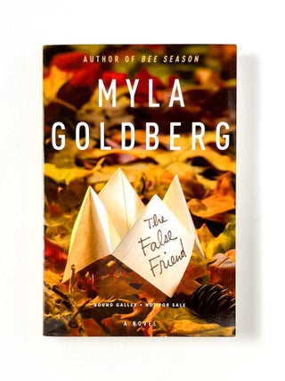 Item #50081 THE FALSE FRIEND. Myla Goldberg