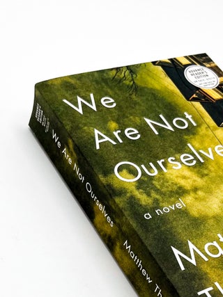 Item #50098 WE ARE NOT OURSELVES. Matthew Thomas