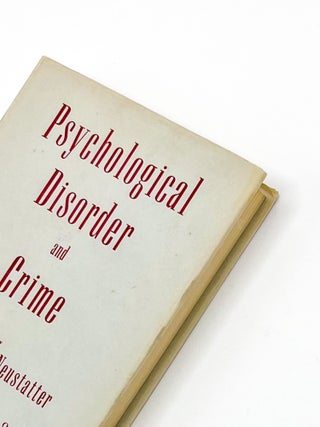 PSYCHOLOGICAL DISORDER AND CRIME. W. Lindesay Neustatter.