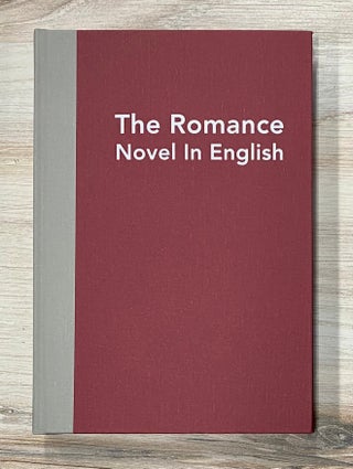 Item #50323 THE ROMANCE NOVEL IN ENGLISH: A Survey in Rare Books, 1769-1999. Rebecca Romney