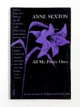 Item #50446 ALL MY PRETTY ONES. Anne Sexton