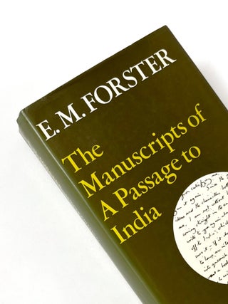 Item #50549 THE MANUSCRIPTS OF A PASSAGE TO INDIA. E. M. Forster, Oliver Stallybrass