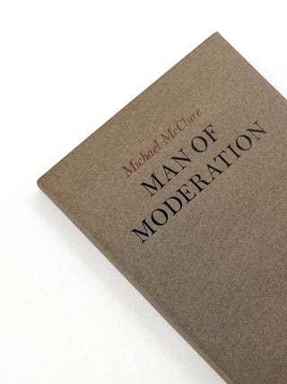 Item #50551 MAN OF MODERATION: Two Poems. Michael McClure