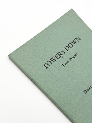 Item #50781 TOWERS DOWN: Two Poems. Diane di Prima, Clive Matson