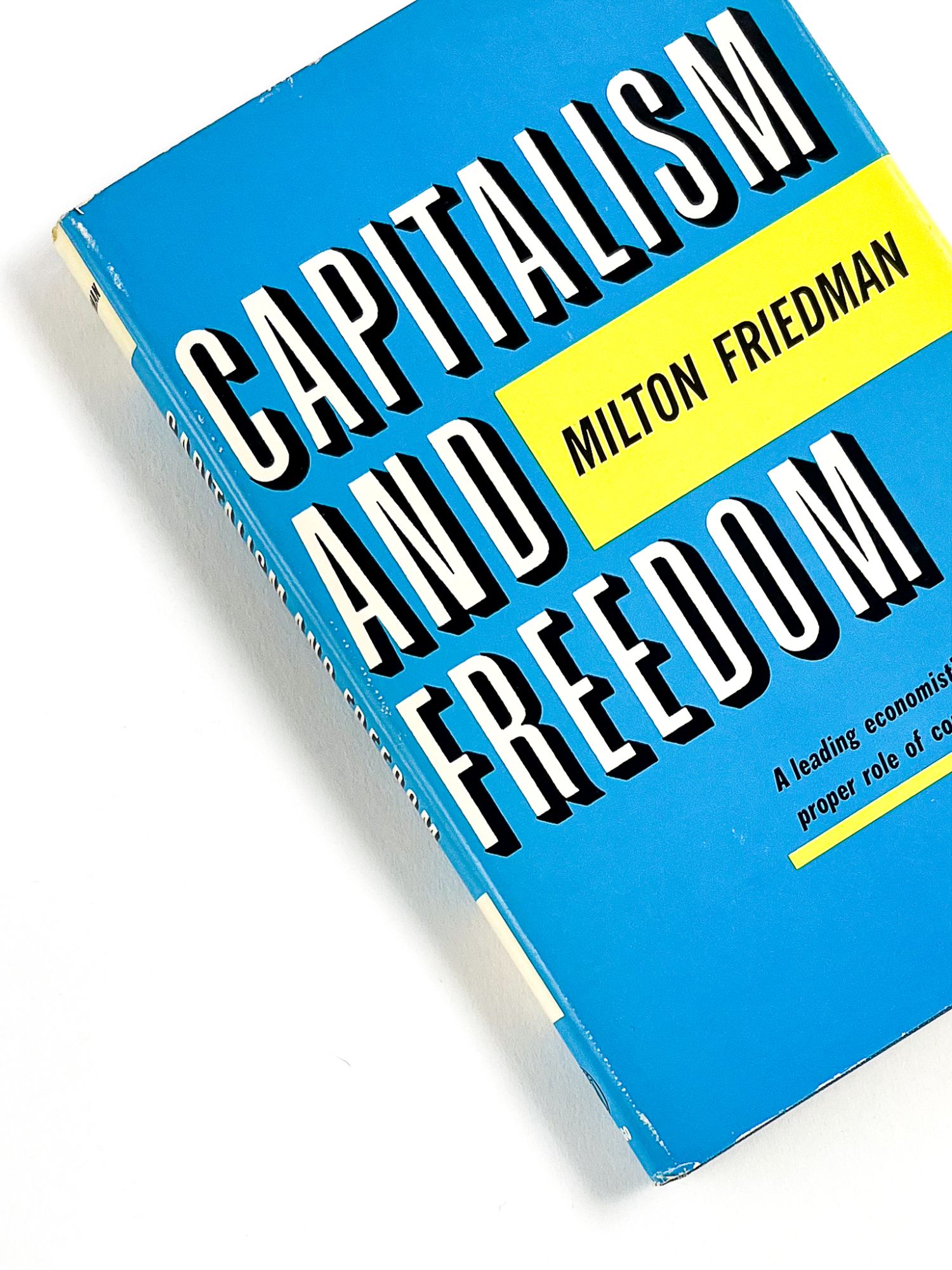 CAPITALISM AND FREEDOM | Milton Friedman, Rose D. Friedman | First printing