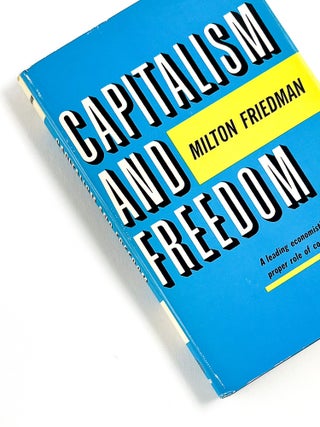 Item #50849 CAPITALISM AND FREEDOM. Milton Friedman, Rose D. Friedman