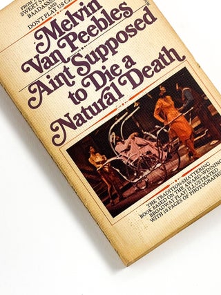 AINT SUPPOSED TO DIE A NATURAL DEATH. Melvin Van Peebles.