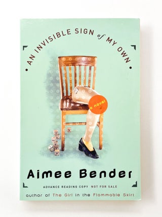 Item #50949 AN INVISIBLE SIGN OF MY OWN. Aimee Bender