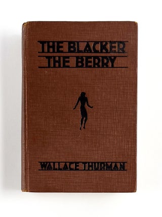 THE BLACKER THE BERRY. Wallace Thurman.