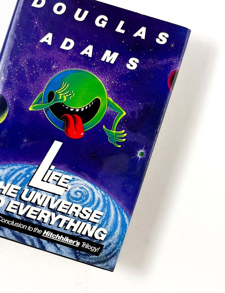 LIFE, THE UNIVERSE AND EVERYTHING