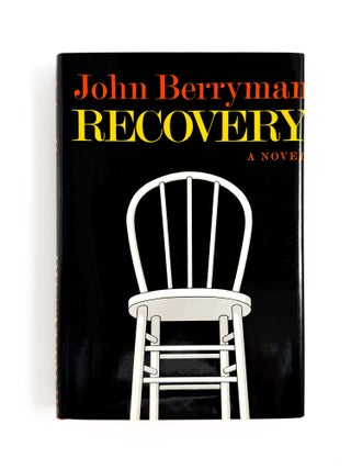 RECOVERY. John Berryman, Saul Bellow.