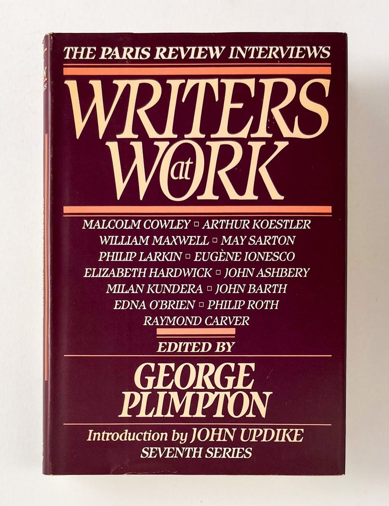 WRITERS AT WORK: The Paris Review Interviews: Seventh Series