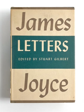 LETTERS OF JAMES JOYCE. James Joyce, Stuart Gilbert.