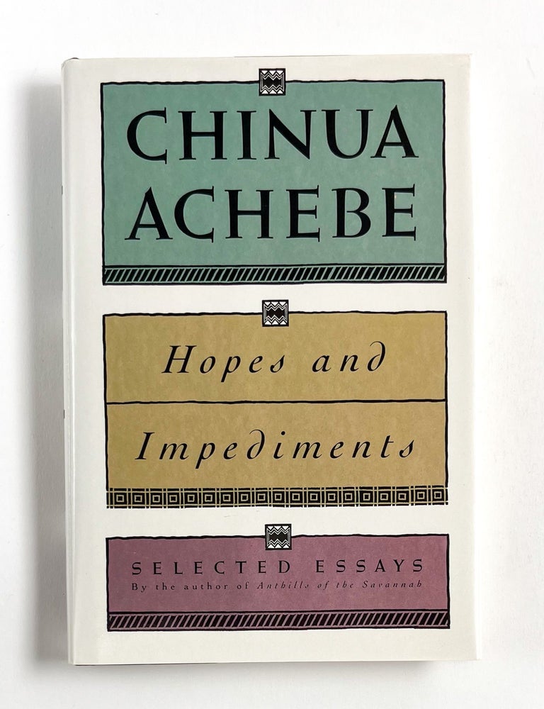 HOPES AND IMPEDIMENTS: Selected Essays