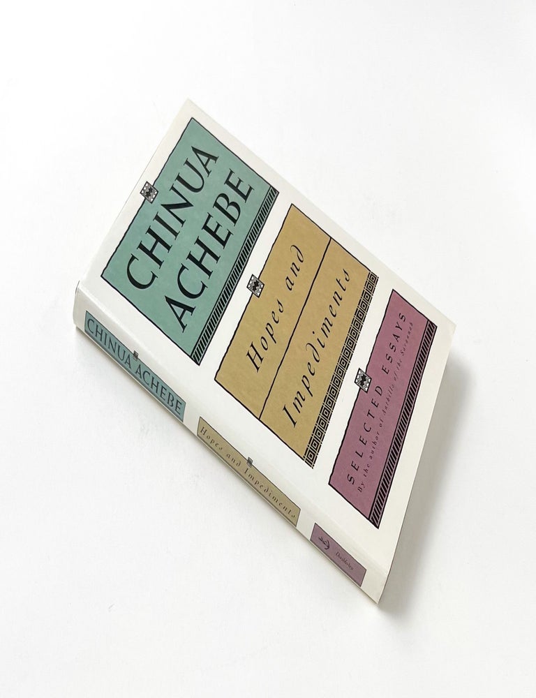 HOPES AND IMPEDIMENTS: Selected Essays