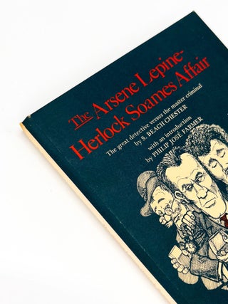 Item #52466 THE ARSENE LEPINE-HERLOCK SOAMES AFFAIR. S. Beach Chester, Philip Jose Farmer, Rob Pudim