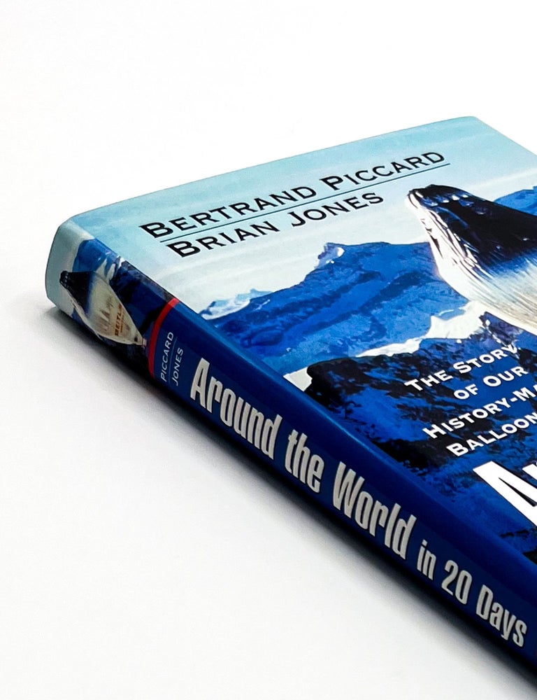 AROUND THE WORLD IN 20 DAYS: The Story of Our History-Making Balloon Flight