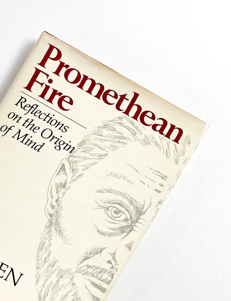 PROMETHEAN FIRE: Reflections on the Origin of the Mind