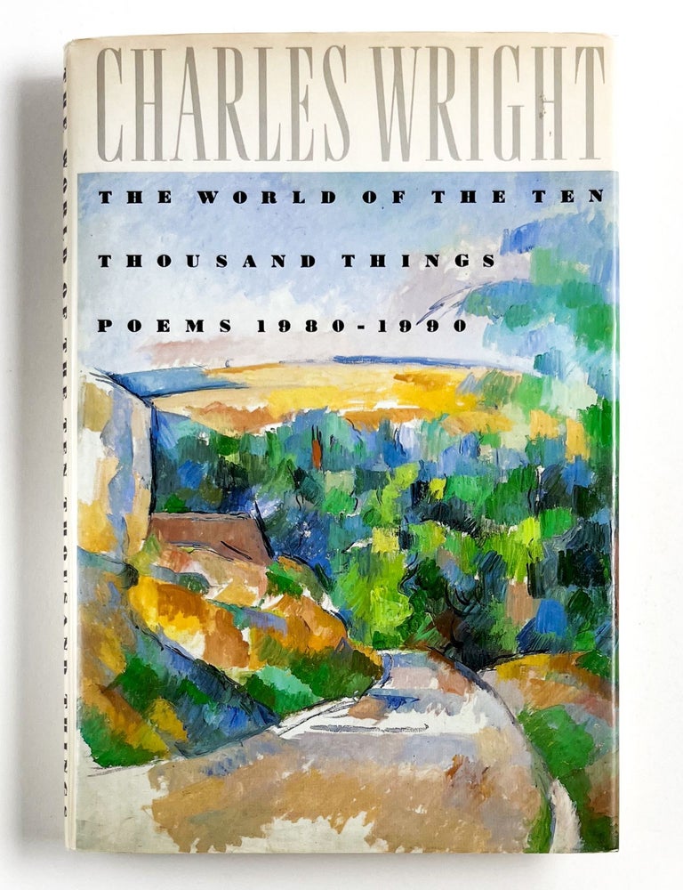 THE WORLD OF THE TEN THOUSAND THINGS: Poems 1980-1990