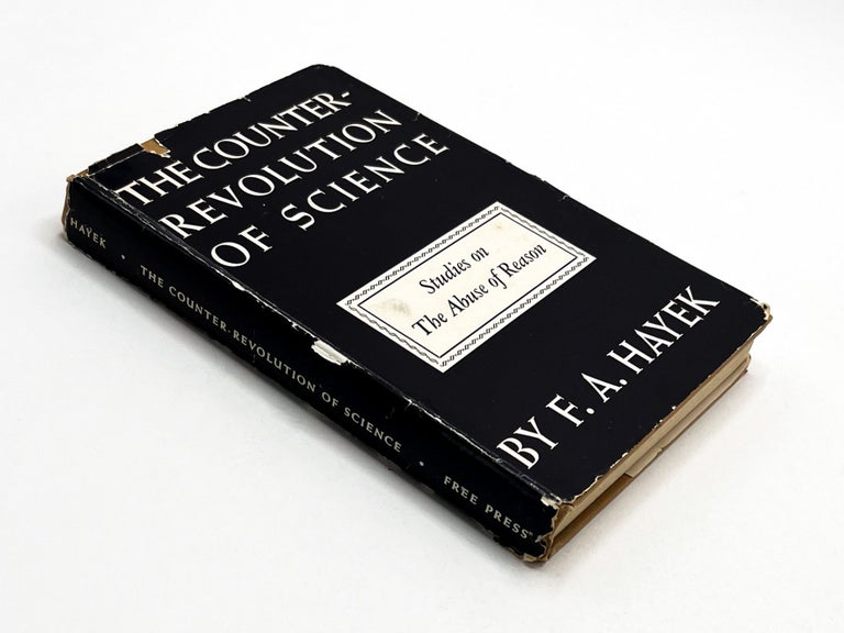 THE COUNTER-REVOLUTION OF SCIENCE: Studies on the Abuse of Reason