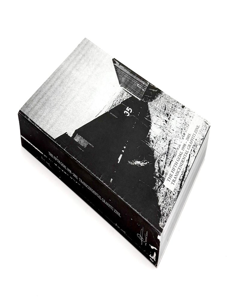 THE FIFTH GOAL 1998 - 2003. Transcendental Graffiti Zine.