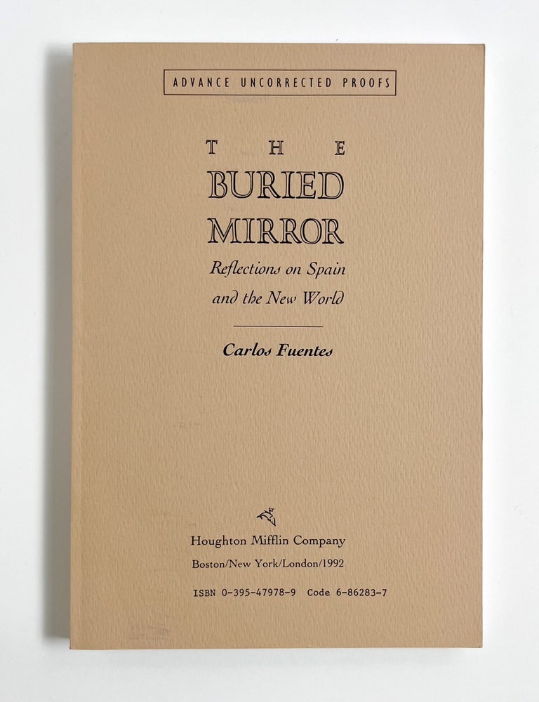 THE BURIED MIRROR: Reflections on Spain and the New World
