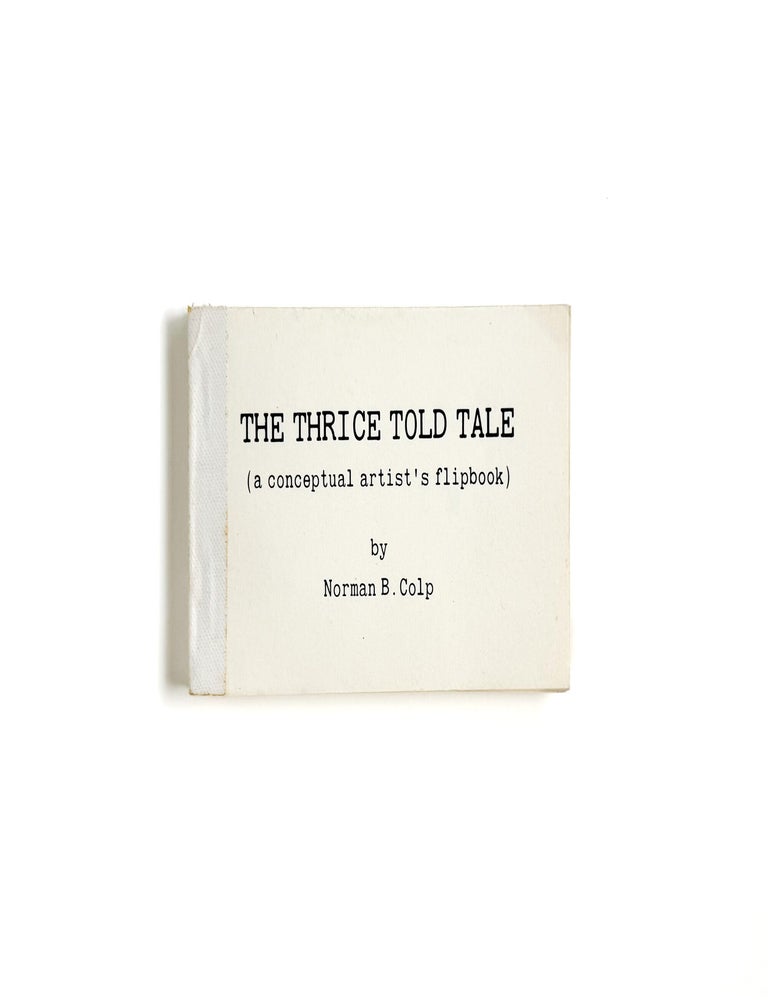 THE THRICE TOLD TALE: A Conceptual Artist's Flipbook