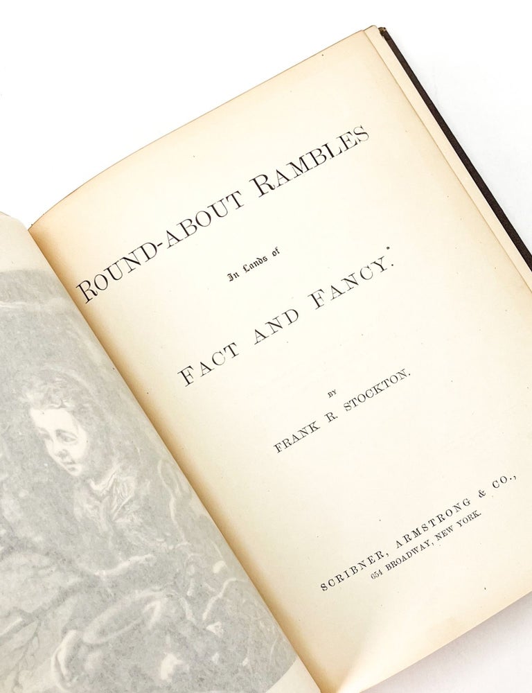 ROUND-ABOUT RAMBLES IN LANDS OF FACT & FANCY