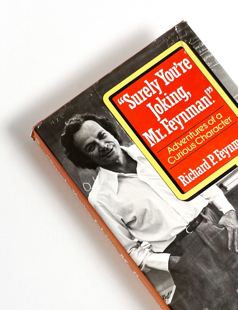 "SURELY YOU'RE JOKING, MR. FEYNMAN": Adventures of a Curious Character