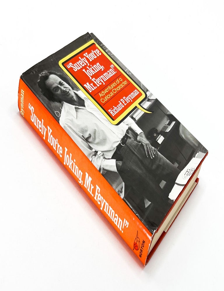 "SURELY YOU'RE JOKING, MR. FEYNMAN": Adventures of a Curious Character