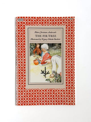 Item #54795 THE FIR TREE. Hans Christian Anderson, Nancy Ekholm Burkert
