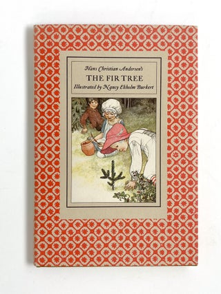 Item #54797 THE FIR TREE. Hans Christian Anderson, Nancy Ekholm Burkert