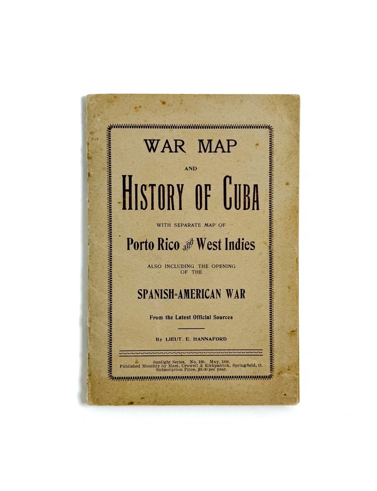 WAR MAP AND HISTORY OF CUBA: Including The Opening Of The American-Spanish War