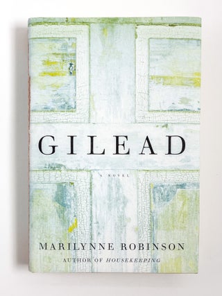 GILEAD. Marilynne Robinson.
