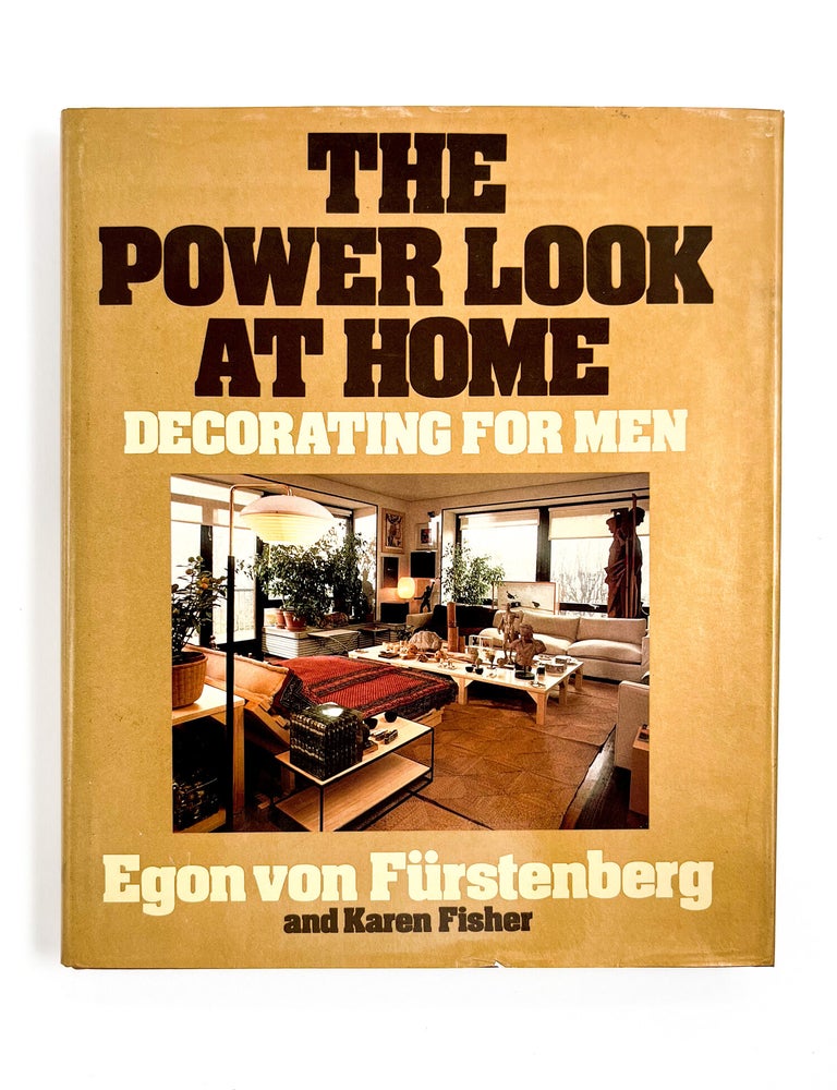 THE POWER LOOK AT HOME: Decorating for Men