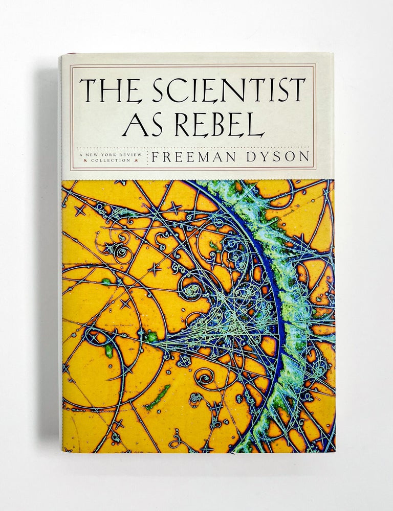 THE SCIENTIST AS REBEL