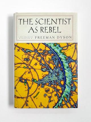 Item #55582 THE SCIENTIST AS REBEL. Freeman Dyson