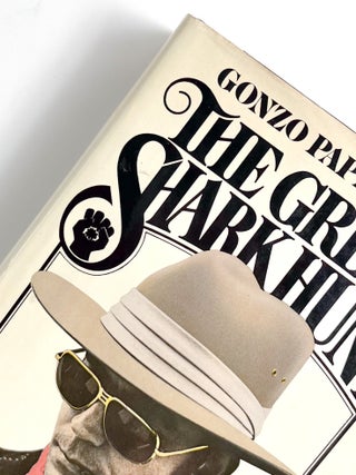 THE GREAT SHARK HUNT: Strange Tales from a Strange Time. Hunter S. Thompson.
