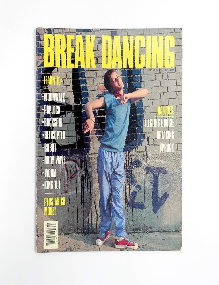BREAK DANCING: Step-By-Step Instructions (Vol. 1, No. 1)
