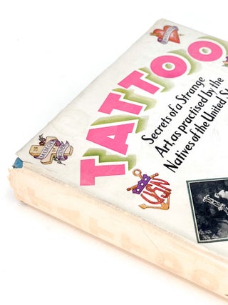 TATTOO: Secrets of a Strange Art. Albert Parry.