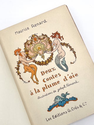 DEUX CONTES &Agrave; LA PLUME D'OIE. Joseph H&eacute;mard, Maurice Renard.