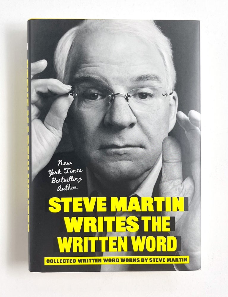 STEVE MARTIN WRITES THE WRITTEN WORD