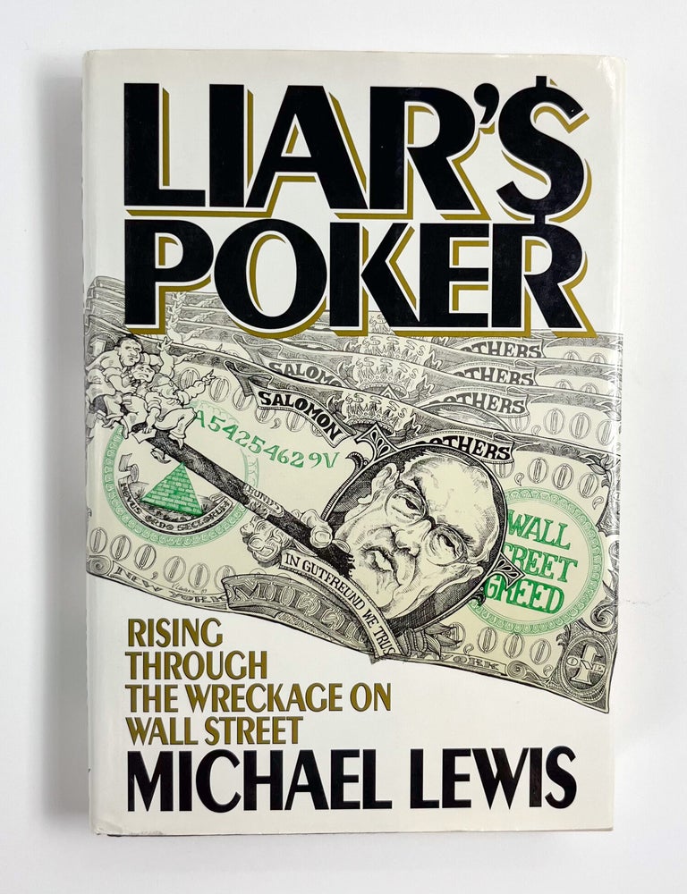 LIAR'S POKER: Rising Through the Wreckage of Wall Street