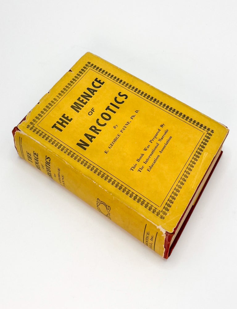 THE MENACE OF NARCOTIC DRUGS: A Discussion of Narcotics and Education