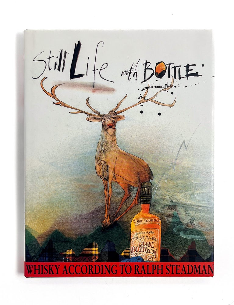 STILL LIFE WITH BOTTLE: Whisky According to Ralph Steadman